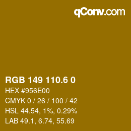カラーコード: RGB 149 110.6 0 | qconv.com