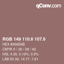 カラーコード: RGB 149 110.6 107.6 | qconv.com
