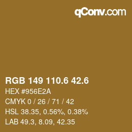 カラーコード: RGB 149 110.6 42.6 | qconv.com