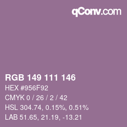 カラーコード: RGB 149 111 146 | qconv.com