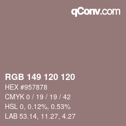 カラーコード: RGB 149 120 120 | qconv.com
