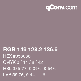 カラーコード: RGB 149 128.2 136.6 | qconv.com
