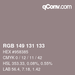 カラーコード: RGB 149 131 133 | qconv.com