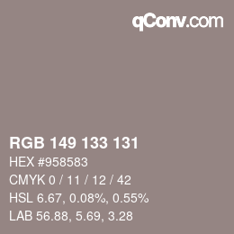 Color code: RGB 149 133 131 | qconv.com