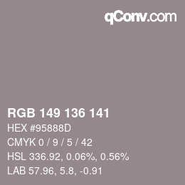 Color code: RGB 149 136 141 | qconv.com