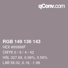 Color code: RGB 149 136 143 | qconv.com