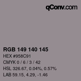 カラーコード: RGB 149 140 145 | qconv.com