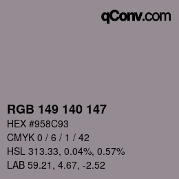 カラーコード: RGB 149 140 147 | qconv.com