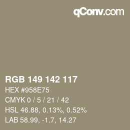 Color code: RGB 149 142 117 | qconv.com
