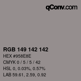 Color code: RGB 149 142 142 | qconv.com