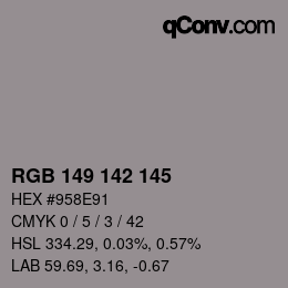 颜色代码: RGB 149 142 145 | qconv.com