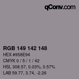 カラーコード: RGB 149 142 148 | qconv.com