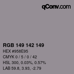 Color code: RGB 149 142 149 | qconv.com