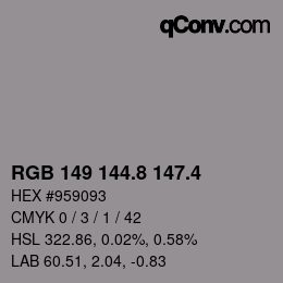カラーコード: RGB 149 144.8 147.4 | qconv.com