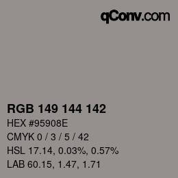 Color code: RGB 149 144 142 | qconv.com