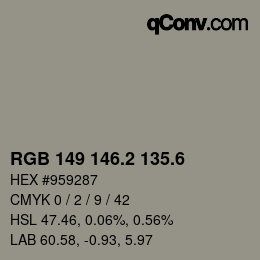 カラーコード: RGB 149 146.2 135.6 | qconv.com