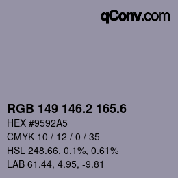 カラーコード: RGB 149 146.2 165.6 | qconv.com