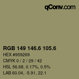 カラーコード: RGB 149 146.6 105.6 | qconv.com