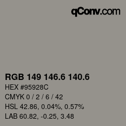 カラーコード: RGB 149 146.6 140.6 | qconv.com