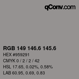 カラーコード: RGB 149 146.6 145.6 | qconv.com