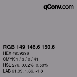 カラーコード: RGB 149 146.6 150.6 | qconv.com