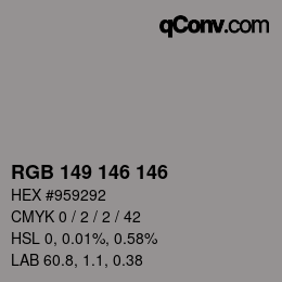 Color code: RGB 149 146 146 | qconv.com