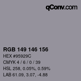 Color code: RGB 149 146 156 | qconv.com