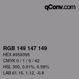 颜色代码: RGB 149 147 149 | qconv.com