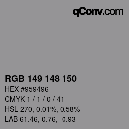 カラーコード: RGB 149 148 150 | qconv.com