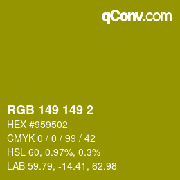 カラーコード: RGB 149 149 2 | qconv.com