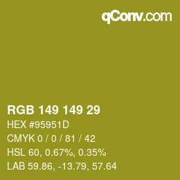 Color code: RGB 149 149 29 | qconv.com