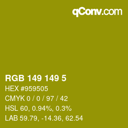 Farbcode: RGB 149 149 5 | qconv.com