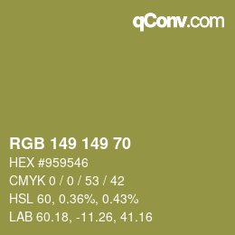 Color code: RGB 149 149 70 | qconv.com