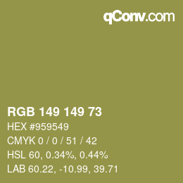 Color code: RGB 149 149 73 | qconv.com
