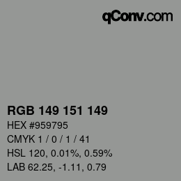 Color code: RGB 149 151 149 | qconv.com