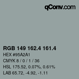 カラーコード: RGB 149 162.4 161.4 | qconv.com