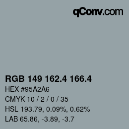 カラーコード: RGB 149 162.4 166.4 | qconv.com
