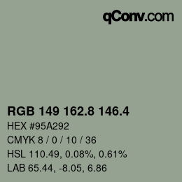 カラーコード: RGB 149 162.8 146.4 | qconv.com