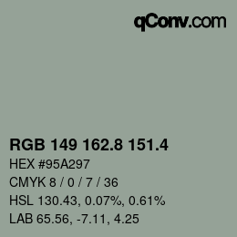 カラーコード: RGB 149 162.8 151.4 | qconv.com