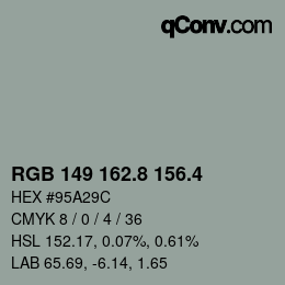 カラーコード: RGB 149 162.8 156.4 | qconv.com