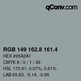 カラーコード: RGB 149 162.8 161.4 | qconv.com