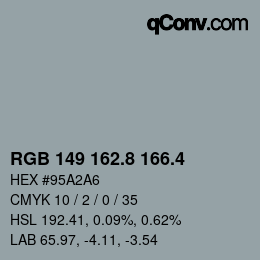 カラーコード: RGB 149 162.8 166.4 | qconv.com