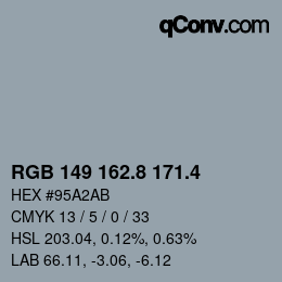 カラーコード: RGB 149 162.8 171.4 | qconv.com
