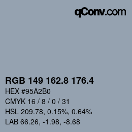 カラーコード: RGB 149 162.8 176.4 | qconv.com