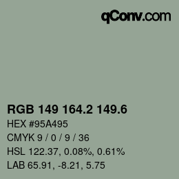 カラーコード: RGB 149 164.2 149.6 | qconv.com