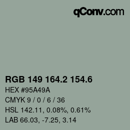 カラーコード: RGB 149 164.2 154.6 | qconv.com