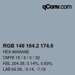 カラーコード: RGB 149 164.2 174.6 | qconv.com