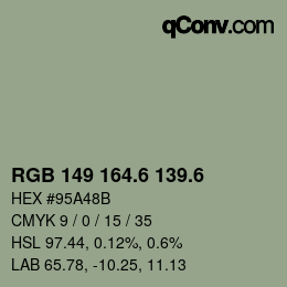 カラーコード: RGB 149 164.6 139.6 | qconv.com