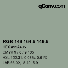 カラーコード: RGB 149 164.6 149.6 | qconv.com