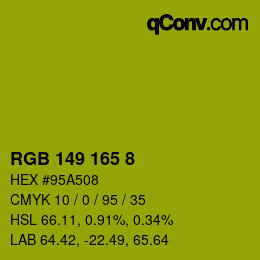 カラーコード: RGB 149 165 8 | qconv.com